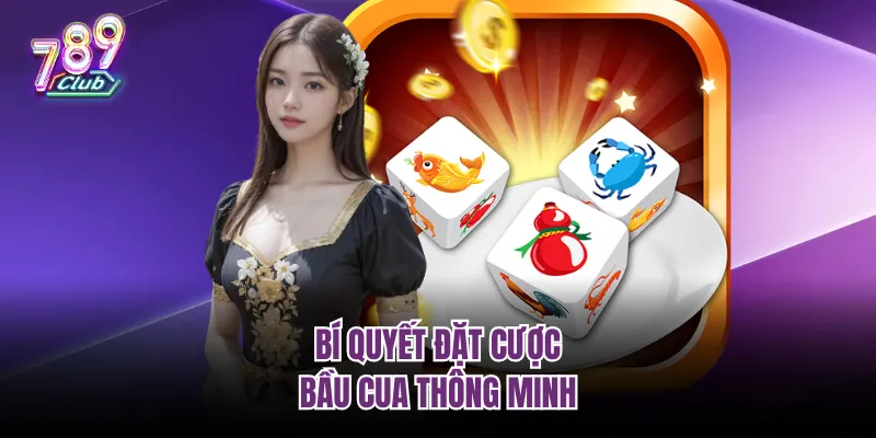 Bí quyết đặt cược bầu cua thông minh